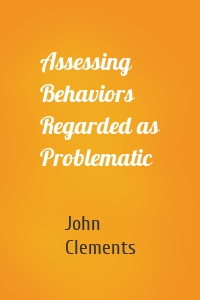 Assessing Behaviors Regarded as Problematic