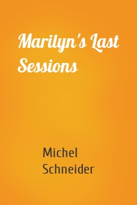 Marilyn's Last Sessions