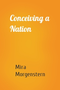 Conceiving a Nation