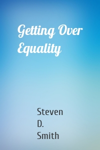 Getting Over Equality