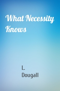 What Necessity Knows