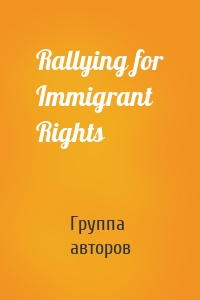 Rallying for Immigrant Rights