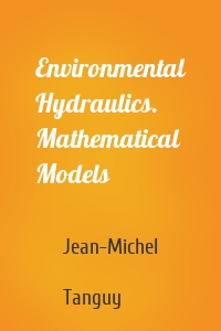 Environmental Hydraulics. Mathematical Models