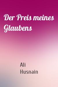 Der Preis meines Glaubens