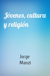 Jóvenes, cultura y religión