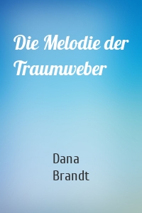 Die Melodie der Traumweber
