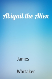 Abigail the Alien