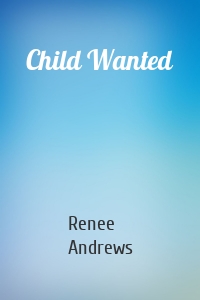Child Wanted