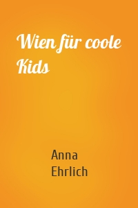 Wien für coole Kids