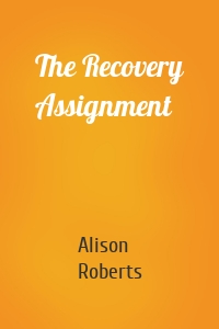 The Recovery Assignment