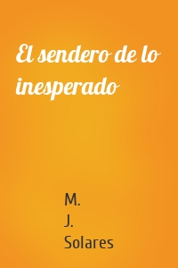 El sendero de lo inesperado