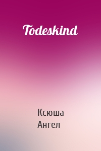 Todeskind