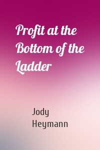 Profit at the Bottom of the Ladder