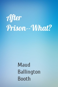 After Prison--What?