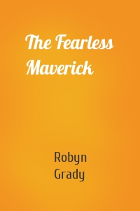 The Fearless Maverick