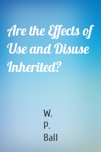 Are the Effects of Use and Disuse Inherited?