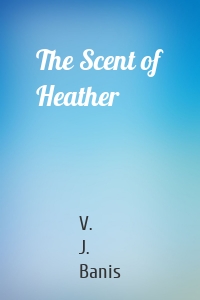 The Scent of Heather