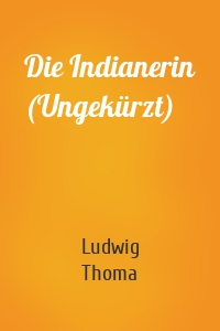 Die Indianerin (Ungekürzt)