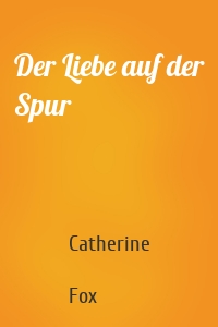 Der Liebe auf der Spur