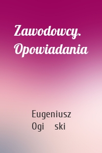 Zawodowcy. Opowiadania