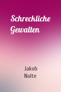Schreckliche Gewalten