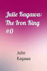 Julie Kagawa: The Iron King #0