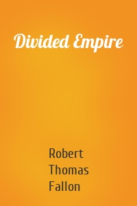 Divided Empire
