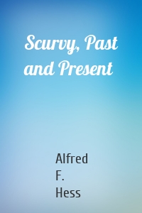 Scurvy, Past and Present