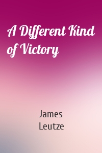 A Different Kind of Victory