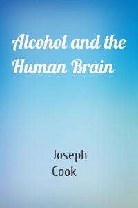 Alcohol and the Human Brain