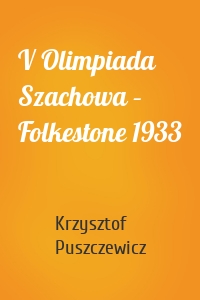 V Olimpiada Szachowa – Folkestone 1933