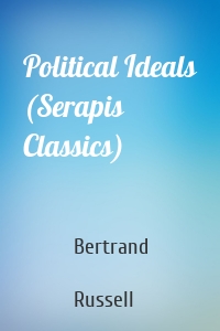 Political Ideals (Serapis Classics)