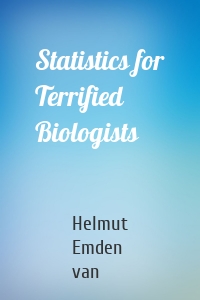 Statistics for Terrified Biologists