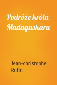 Podróże króla Madagaskaru