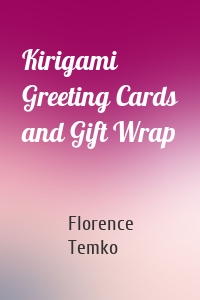 Kirigami Greeting Cards and Gift Wrap