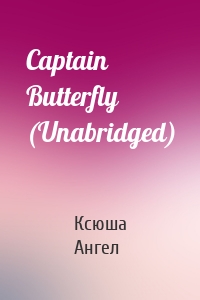 Captain Butterfly (Unabridged)