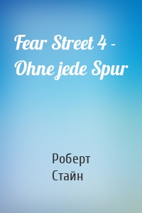Fear Street 4 - Ohne jede Spur