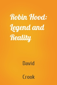 Robin Hood: Legend and Reality