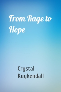From Rage to Hope