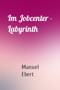 Im Jobcenter - Labyrinth