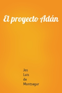 El proyecto Adán