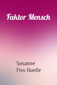 Faktor Mensch