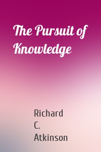 The Pursuit of Knowledge