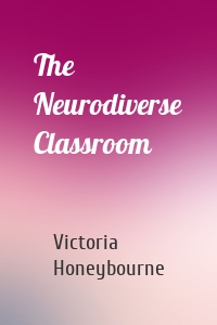 The Neurodiverse Classroom