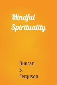 Mindful Spirituality