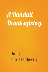 A Randall Thanksgiving