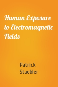 Human Exposure to Electromagnetic Fields