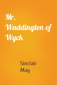 Mr. Waddington of Wyck