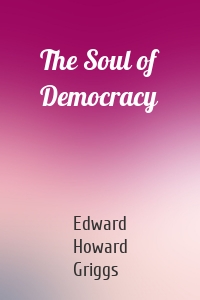 The Soul of Democracy