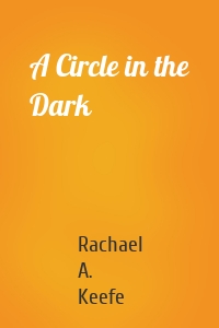 A Circle in the Dark